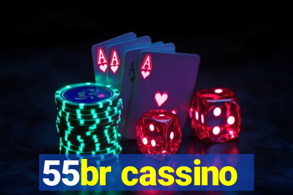 55br cassino